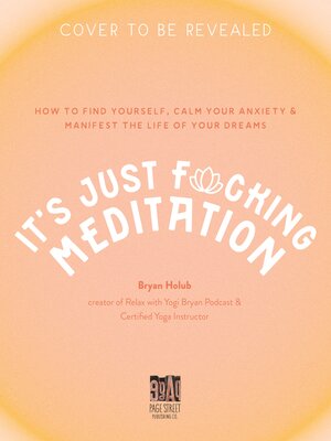 cover image of It's Just Fucking Meditation
